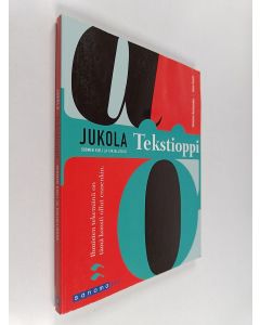 Kirjailijan Elina Kouki & Johanna Karhumäki käytetty kirja Jukola : suomen kieli ja kirjallisuus : tekstioppi