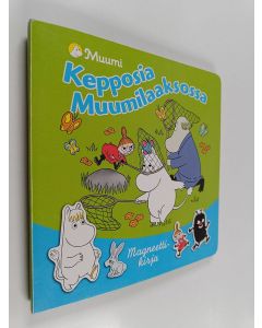 Kirjailijan Paula Hihnala käytetty kirja Kepposia Muumilaaksossa : magneettikirja