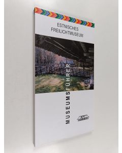 Tekijän Juta Saron & Eesti Vabaõhumuuseum  käytetty kirja Museumsführer EVM Rocca al Mare