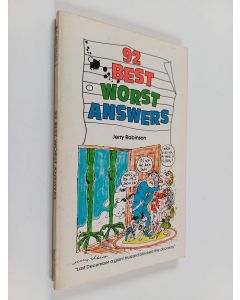 Kirjailijan Jerry Robinson käytetty kirja 92 Best Worst Answers