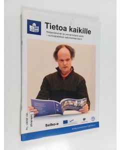 käytetty teos Tietoa kaikille helppolukuinen ja ymmärrettävä teksti : eurooppalainen selkokielistandardi