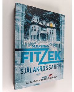 Kirjailijan Sebastian Fitzek käytetty kirja Själakrossaren : psykologisk thriller