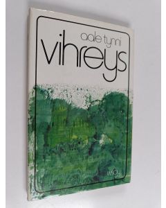 Kirjailijan Aale Tynni käytetty kirja Vihreys : runoja