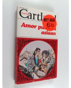 Kirjailijan Barbara Cartland käytetty kirja Amor puuttuu asiaan