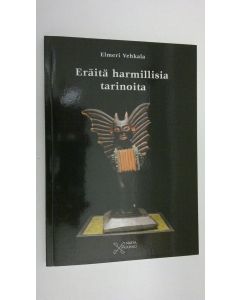 Kirjailijan Elmeri Vehkala käytetty kirja Eräitä harmillisia tarinoita