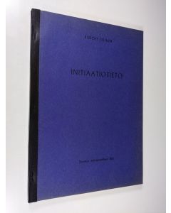 Kirjailijan Rudolf Steiner käytetty kirja Initiaatiotieto : Maailman ja ihmiskunnan henkinen ja fyysinen kehitys antroposofisen hengentieteen kannalta