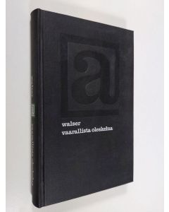 Kirjailijan Martin Walser käytetty kirja Vaarallista oleskelua