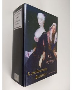Kirjailijan Elsi Rydsjö käytetty kirja Karolinernas kvinnor