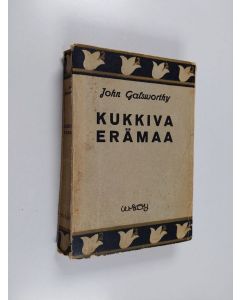 Kirjailijan John Galsworthy käytetty kirja Kukkiva erämaa