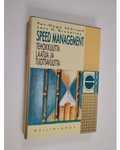 Kirjailijan Lars H. Bruzelius käytetty kirja Speed management : tehokkuutta, laatua ja tuottavuutta