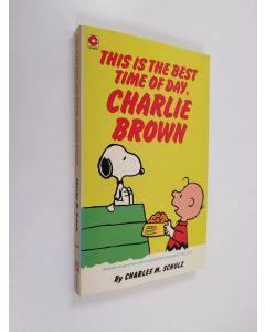 Kirjailijan Charles Monroe Schulz käytetty kirja This Is the Best Time of the Day Charlie Brown