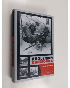 Kirjailijan Anatoli Gordijenko käytetty kirja Kuoleman divisioona