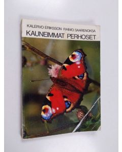 Kirjailijan Kalervo Eriksson käytetty kirja Kauneimmat perhoset
