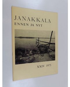 käytetty teos Janakkala ennen ja nyt XXIV 1975