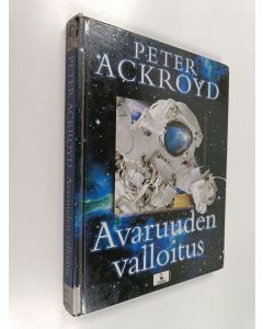 Kirjailijan Peter Ackroyd käytetty kirja Avaruuden valloitus