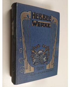 Kirjailijan Friedrich Hebbel käytetty kirja Friedrich Hebbels sämtliche werke