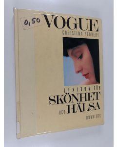 Kirjailijan Christina Probert käytetty kirja Vogue lexikon för skönhet och hälsa
