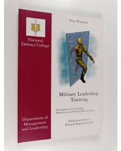 Kirjailijan Vesa Nissinen käytetty kirja Military leadership training : development of leadership behavior in the Finnish Defence Forces