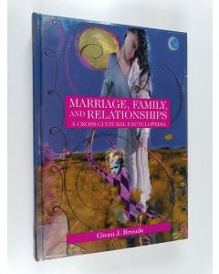 Kirjailijan Gwen J. Broude käytetty kirja Marriage, family and relationships : a cross-cultural encyclopedia