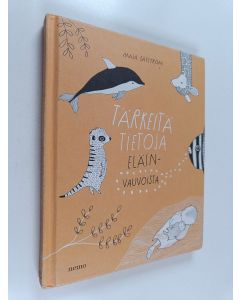 Kirjailijan Maja Säfström käytetty kirja Tärkeitä tietoja eläinvauvoista