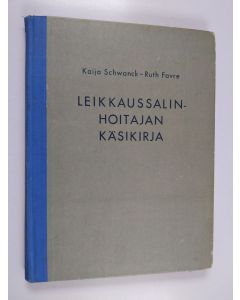 Kirjailijan Kaija Schwanck käytetty kirja Leikkaussalinhoitajan käsikirja