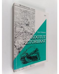 Kirjailijan Kari Palonen käytetty kirja Kootut retoriikat : esimerkkejä politiikan luennasta