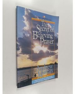 Kirjailijan Andrew Murray käytetty kirja Secret of Believing Prayer