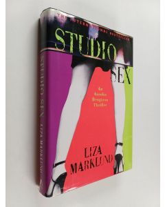 Kirjailijan Liza Marklund & Kajsa von Hofsten käytetty kirja Studio Sex : an Annika Bengtzon Thriller