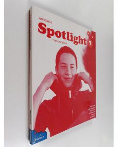 Kirjailijan Paul Westlake & Eero Lehtonen ym. käytetty kirja Spotlight 7 : Faces and places : workbook