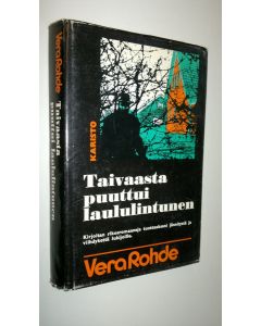 Kirjailijan Vera Rohde käytetty kirja Taivaasta puuttui laululintunen