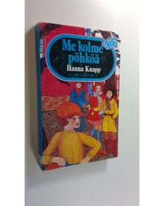 Kirjailijan Hanna Knapp käytetty kirja Me kolme pöhköä