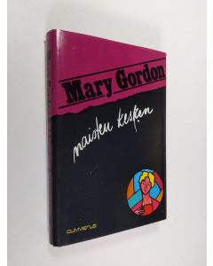 Kirjailijan Mary Gordon käytetty kirja Naisten kesken