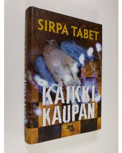 Kirjailijan Sirpa Tabet käytetty kirja Kaikki kaupan