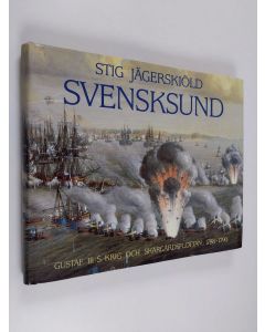 Kirjailijan Stig Jägerskiöld käytetty kirja Svensksund : Gustaf III:s krig och skärgårdsflottan 1788-1790