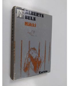 Kirjailijan Alberts Bels käytetty kirja Häkki