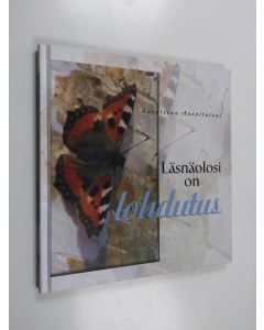 Kirjailijan Saraleena Aarnitaival käytetty kirja Läsnäolosi on lohdutus