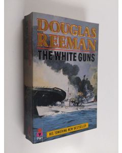 Kirjailijan Douglas Reeman käytetty kirja The White Guns