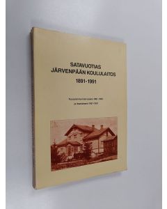 Kirjailijan Väinö Leinonen käytetty kirja Satavuotias Järvenpään koululaitos 1891-1991 : Tuusulan kunnan osana 1891-1950 ja itsenäisenä 1951-1991