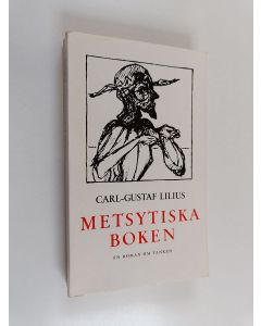 Kirjailijan Carl-Gustaf Lilius käytetty kirja Metsytiska boken : en roman om tanken