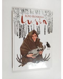 Kirjailijan Ilpo Koskela käytetty kirja Lusia