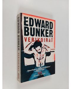 Kirjailijan Edward Bunker käytetty kirja Verikoirat