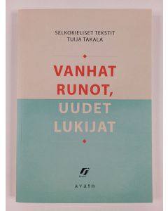 Kirjailijan Tuija Takala uusi kirja Vanhat runot, uudet lukijat