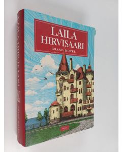 Kirjailijan Laila Hirvisaari käytetty kirja Grand hotel