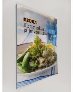 Kirjailijan Sirkka Hirvonen käytetty kirja Seura : Kotiruokaa ja leivonnaisia