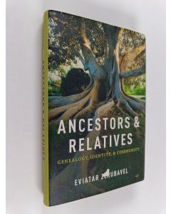 Kirjailijan Eviatar Zerubavel käytetty kirja Ancestors and Relatives - Genealogy, Identity, and Community