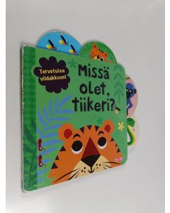 Kirjailijan Marleen Wessels käytetty kirja Missä olet, tiikeri?
