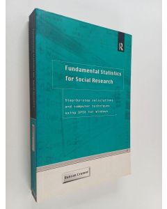 Kirjailijan Duncan Cramer käytetty kirja Fundamental statistics for social research : step-by-step calculations and computer techniques using SPSS for Windows