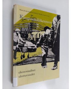 käytetty kirja Kaupunkiliikenteen ekososiaaliset ulottuvuudet