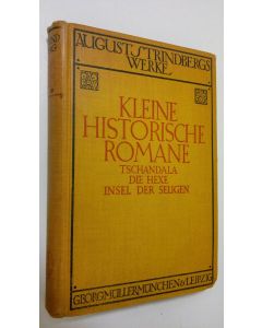 Kirjailijan August Strindberg käytetty kirja Kleine historische romane : tschandala die hexe insel der seligen