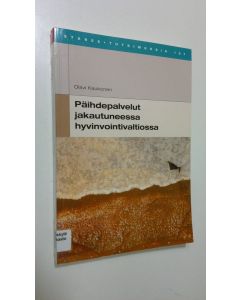 Kirjailijan Olavi Kaukonen käytetty kirja Päihdepalvelut jakautuneessa hyvinvointivaltiossa